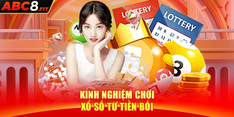 Kinh nghiệm chơi xổ số uy tín