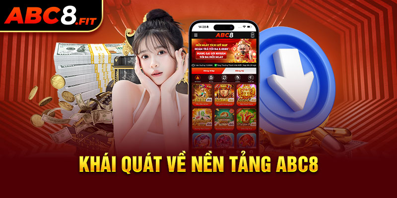 Khái quát về nền tảng ABC8