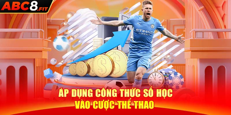 Áp dụng công thức số học vào cược thể thao