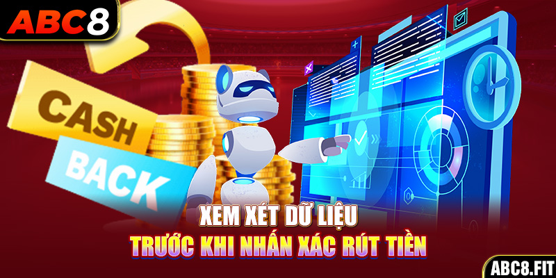 Xem xét chính xác dữ liệu nạp vào trước khi nhấn xác Rút tiền ABC8