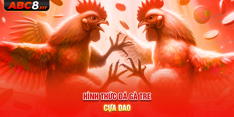 Hình thức đá gà tre cựa dao